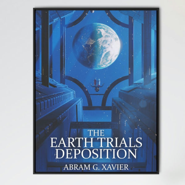 The Earth Trials Deposition - Framed Canvas