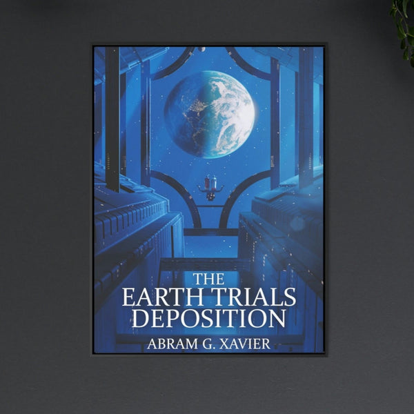 The Earth Trials Deposition - Framed Canvas